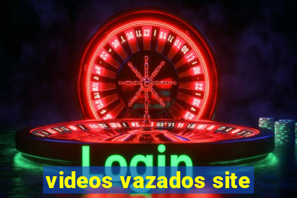 videos vazados site